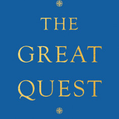 The Great Quest: Invitation to an Examined Life and a Sure Path to Meaning