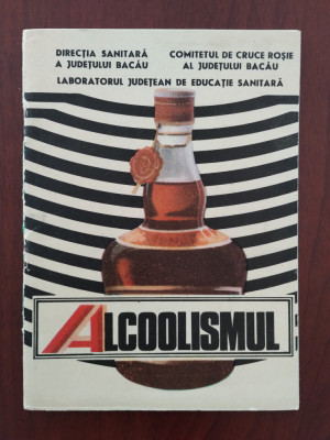 Alcoolismul - implicații bio-psiho-sociale - Marțian Cotrău &amp;amp; Petre Br&amp;acirc;nzei 1983 foto