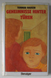 GEHEIMNISSE HINTER TUREN ( SECRETELE DIN SPATELE USILOR ) von TORMOD HAUGEN , 1980 , TEXT IN LIMBA GERMANA