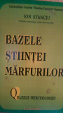 Bazele stiintei marfurilor Ion Stanciu 2006