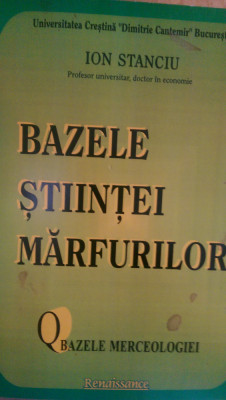 Bazele stiintei marfurilor Ion Stanciu 2006 foto