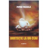 Petru Frasila - Invitatie la un ceai - 125429