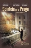 Scanteia de la Praga - Andrei Tinu