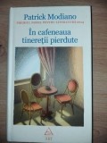 In cafeneaua tineretii pierdute- Patrick Modiano