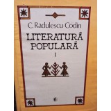 C. Radulescu Codin - Literatura populara, vol. 1 (Editia: 1986)