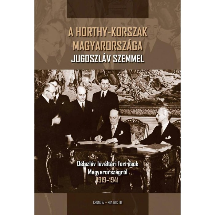 A HORTHY-KORSZAK MAGYARORSZ&Aacute;GA JUGOSZL&Aacute;V SZEMMEL - Horny&aacute;k &Aacute;rp&aacute;d