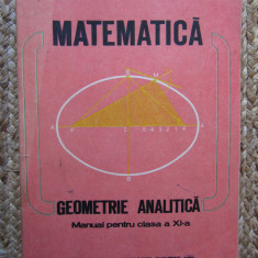 MATEMATICA GEOMETRIE ANALITICA MANUAL PT CLASA A XI-A - C Udriste, V Tomuleanu