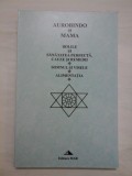 AUROBINDO SI MAMA - BOLILE SI SANATATEA PERFECTA. CAUZE SI REMEDII SOMNUL SI VISELE ALIMENTATIA - VIJAY