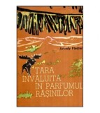 Arcady Fiedler - Tara invaluita in parfumul rasinilor - 117836