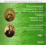 Cello Concerto No 1 Op 46 &bull; Cello Concerto No 2 Op 50 &bull; Meditation Op 16 &bull; Serenade Op 22 | Henri Vieuxtemps, Eugene Ysaye, Alban Gerhardt, Royal Flem