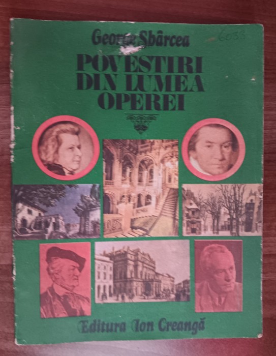 myh 32f - George Sbarcea - Povestiri din lumea operei - ed 1979