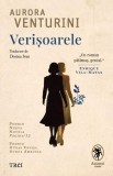 Verisoarele - Roman de Aurora Venturini (2007) | Premiat, Acoperind Tematici Feminine, Familia si Arta | Editia in Limba Romana