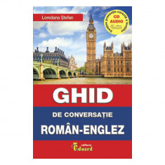 Ghid de Conversatie Roman-Englez - Loredana Stefan