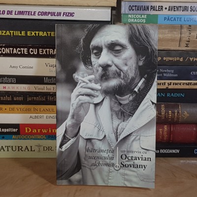 BATRANETEA UCENICULUI ALCHIMIST * UN INTERVIU CU OCTAVIAN SOVIANY , 2015 * foto