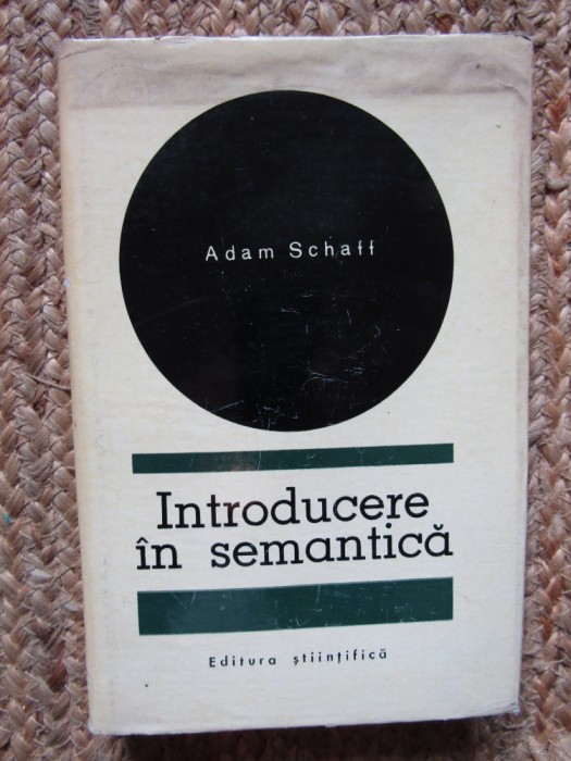 Adam Schaff - Introducere in semantica (Editia: 1966)