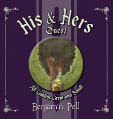 His &amp; Hers Quest: All Goblins Great and Small