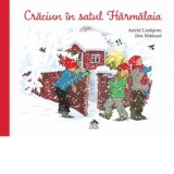 Craciun in satul Harmalaia - Astrid Lindgren, Andreea Caleman