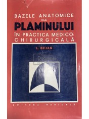 L. Bejan - Bazele anatomice ale plamanului in practica medico-chirurgicala (Editia: 1978)