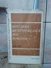 Clara Cusnir Mihailovici, Florea Dragne, Gheorghe Unc - Miscarea Muncitoreasca din Romania 1916-1921. Crearea Partidului Comunist Roman foto