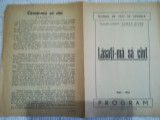 1954 - 1955 Program Teatru de Stat si Opereta LASATI-MA SA CANT Viorel Cosma