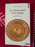 Jean Leduc, Les Historiens et le Temps. Conceptions, probl&eacute;matiques, &eacute;critures