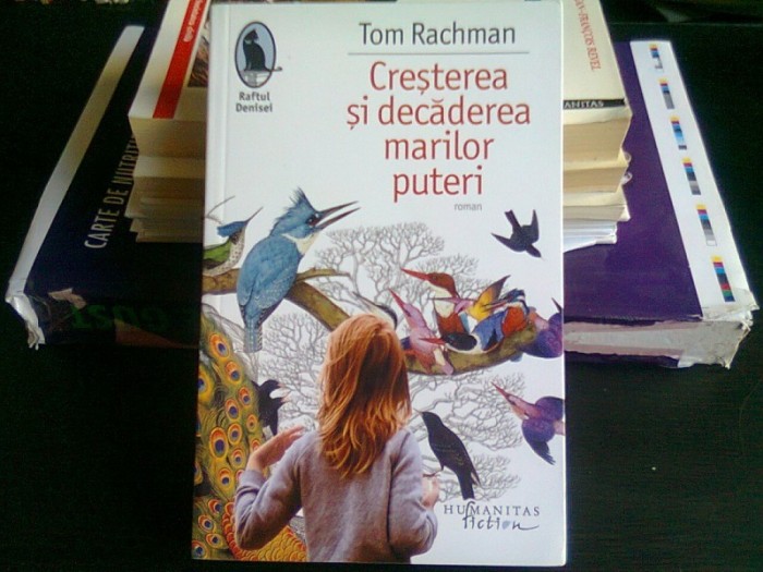 CRESTEREA SI DECADEREA MARILOR PUTERI - TOM RACHMAN