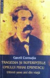 Tragedia Si Suferintele Omului Mihai Eminescu - Gavril Cornutiu , H70
