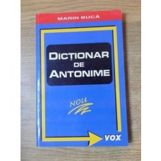 DICTIONAR DE ANTONIME de MARIN BUCA , Bucuresti