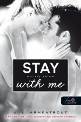 Stay With Me - Maradj velem! - V&amp;aacute;rok r&amp;aacute;d 3. - Jennifer L. Armentrout foto