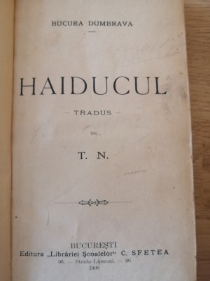 HAIDUCUL - Bucura Dumbrava - Editura Librariei Scoalelor, 1908 foto