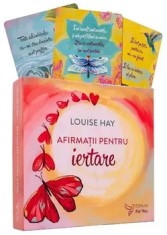 Afirmatii pentru iertare. Set de cartoline + carte/Louise Hay