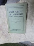 L/id&eacute;e positive de la moralit&eacute; devant la critique philosophique - A. Mamelet