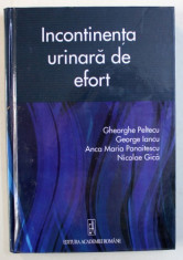 INCONTINENTA URINARA DE EFORT de GHEORGHE PELTECU ...NICOLAE GICA , 2018 foto