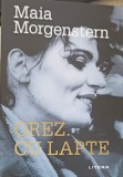 Orez cu Lapte - Maia Morgenstern - Roman Litera 2024, 238 pagini, Editie Necartonata