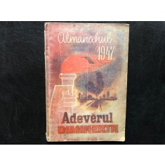 ALMANAHUL ADEVERUL SI DIMINEATA ,1947