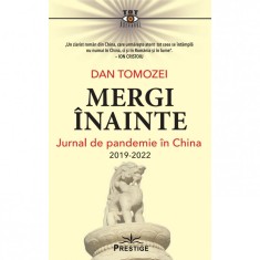 Mergi inainte. Jurnal de pandemie in China 2019 - 2022