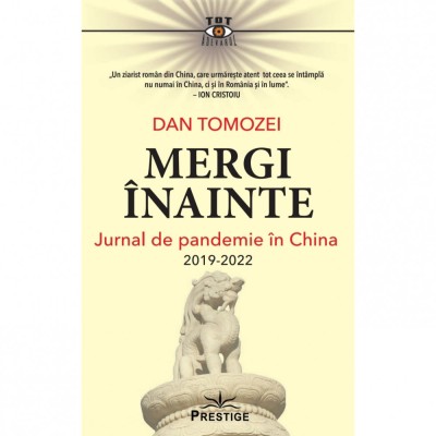 Mergi inainte. Jurnal de pandemie in China 2019 - 2022 foto