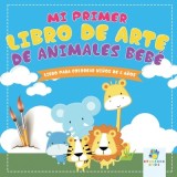 Mi Primer Libro de Arte de Animales Beb