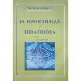 Victor Ionescu - Echinococoza / Hidatidoza (Editia: 2008)