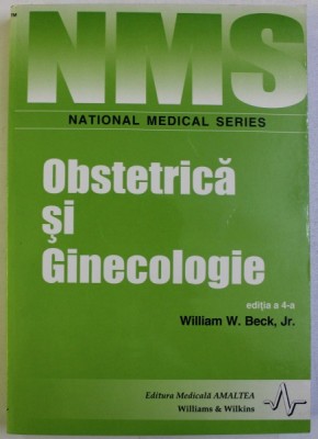 OBSTETRICA SI GINECOLOGIE ED . a - IV - a de WILLIAM W. BECK Jr , 1998 foto