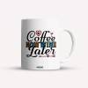 Cana alba personalizata Coffee now wine later, INOVATIX&reg;. 330ml, Oem