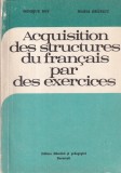 Monique Boy, Maria Braescu - Acquisition des structures du francais par des