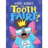 What about the Tooth Fairy?