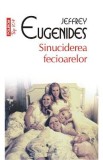 Sinuciderea fecioarelor - Jeffrey Eugenides