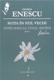 Suita in stil vechi Op. 3 | George Enescu