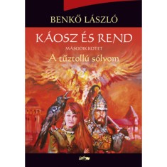 Kaosz es rend II. - A tuztollu solyom - Benko Laszlo foto