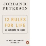 12 Rules for Life : An Antidote to Chaos - Jordan Peterson