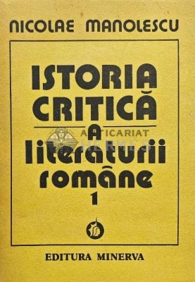 Istoria critica a literaturii romane (volumul 1) (AG138) foto