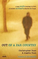Out of a Far Country: A Gay Son&amp;#039;s Journey to God, a Broken Mother&amp;#039;s Search for Hope foto