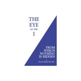 The Eye of the I: From Which Nothing Is Hidden